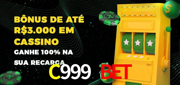 C999 Bet melhor bônus de depósito